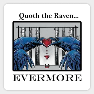 A Raven's Love - Quoth The Raven - Black Outlined Version Magnet